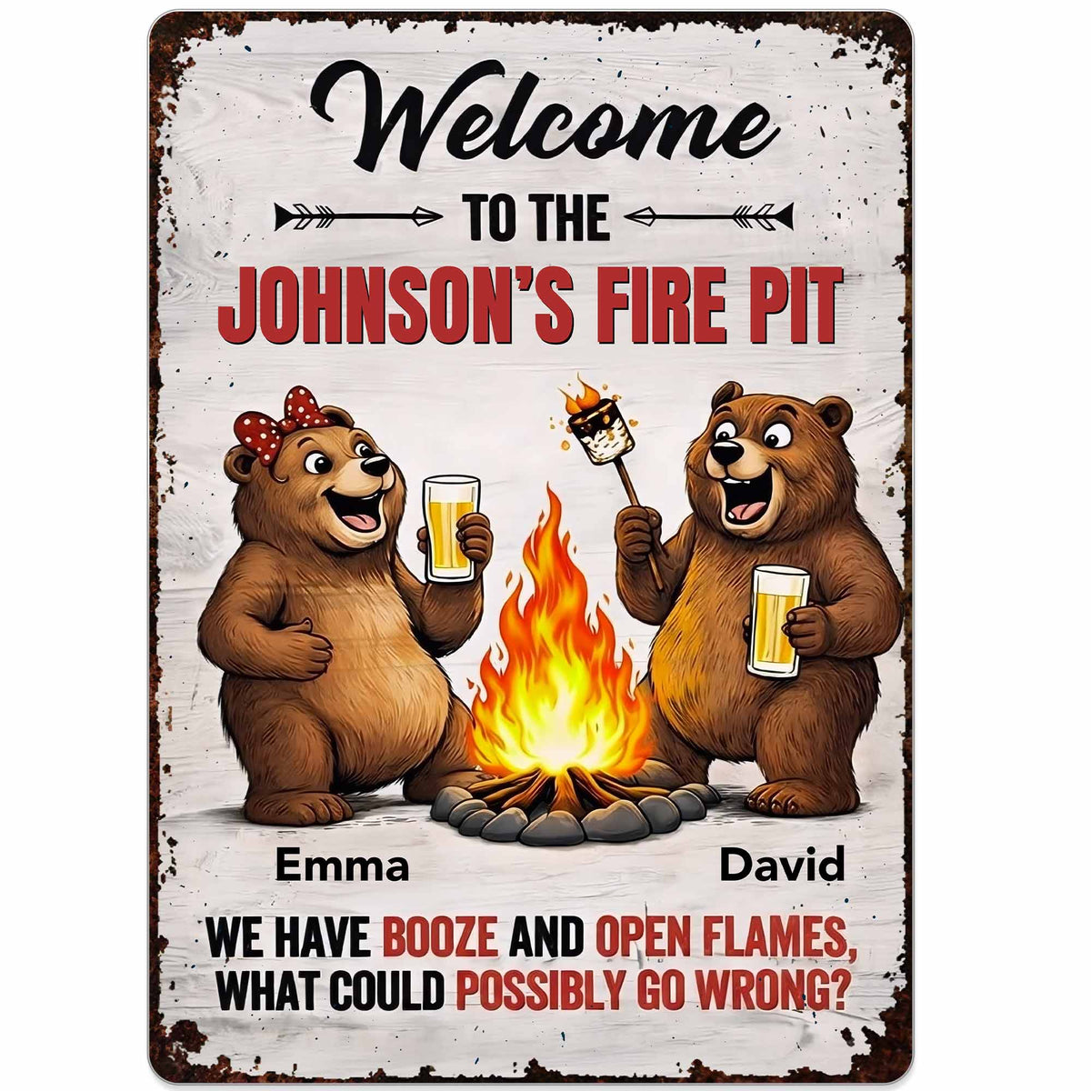Welcome To Our Fire Pit - Bears Booze And Open Flames - Personalized Metal Sign