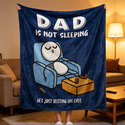 "Dad Isn’t Sleeping, Just Resting His Eyes" Personalized Throw Blanket - Funny Gift For Dad