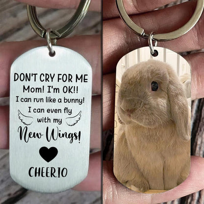 Don't Cry For Me I'm OK - Personalized Custom Pet Photo Memorial Keychain