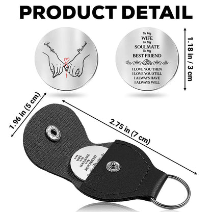 Custom Coin Keychain for Wife, Couple Christmas Anniversary Gifts • To My Wife Soulmate Best Friend - Personalized Pocket Hug