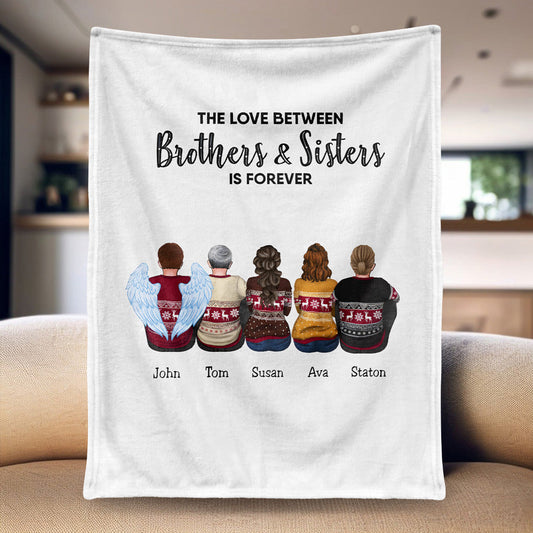 Family - The Love Between Brothers And Sisters Is Forever - Personalized Blanket