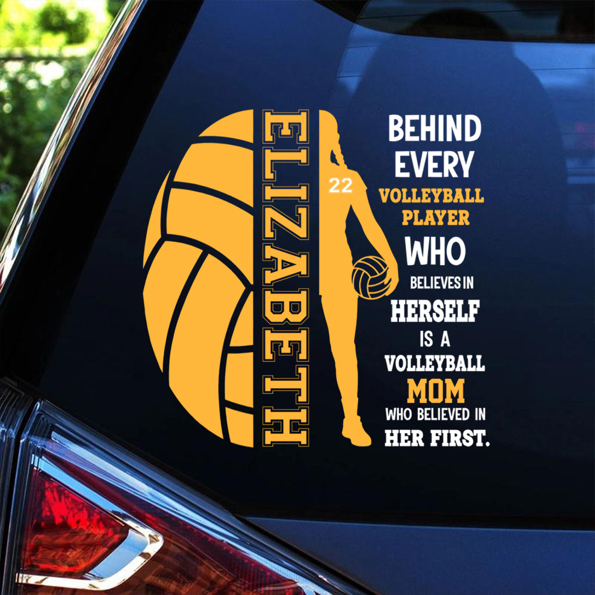 Behind Every Great Player Is Someone Who Believed First – Personalized Volleyball Parent Car Decal, Custom Name & Number Sticker