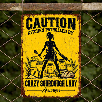 Caution Kitchen Patrolled By Crazy Sourdough Lady Baker With Wheat And Bread - Personalized Metal Sign - BAKE153_MSIGN