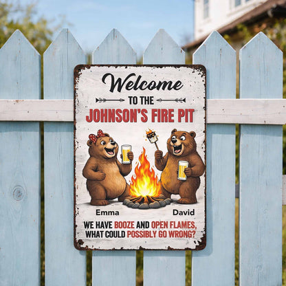 Welcome To Our Fire Pit - Bears Booze And Open Flames - Personalized Metal Sign