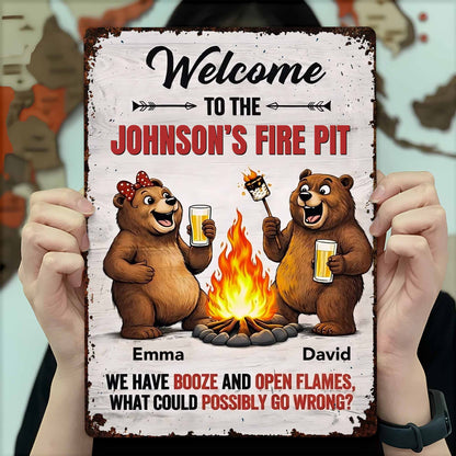 Welcome To Our Fire Pit - Bears Booze And Open Flames - Personalized Metal Sign