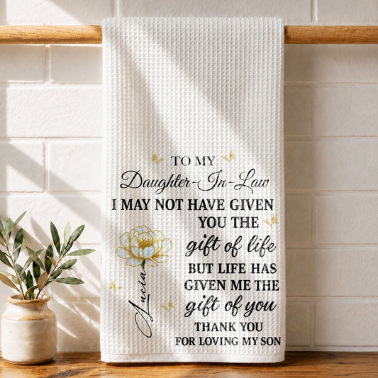 To My Daughter In Law I May Not Have Given Birth Month Flower - Personalized Kitchen Towel - DILA012_TOWL