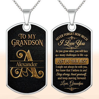 To My Grandson Never Forget How Much I Love You Golden Alphabet Letters - Personalized Custom Dog Tag Necklace - GSN092_DTNECK
