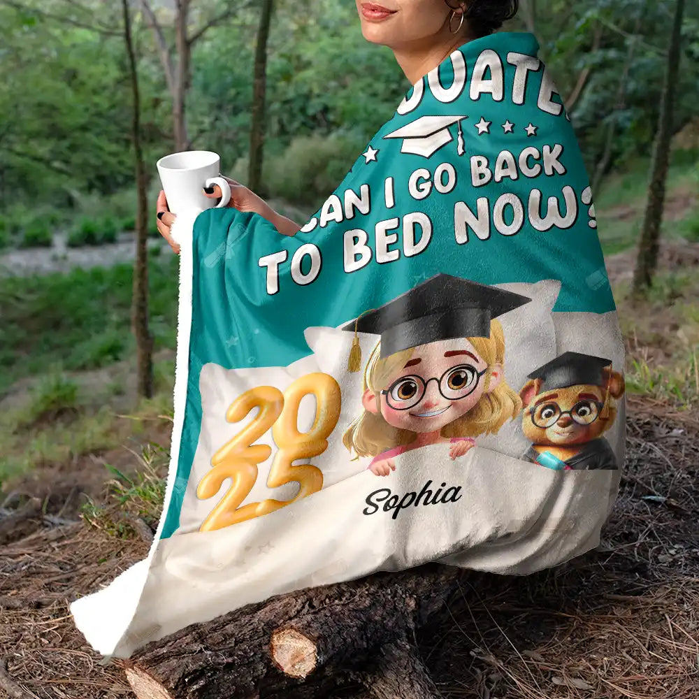 Graduated Can I Go Back To Bed Now - Custom Graduation Blanket for New Grad