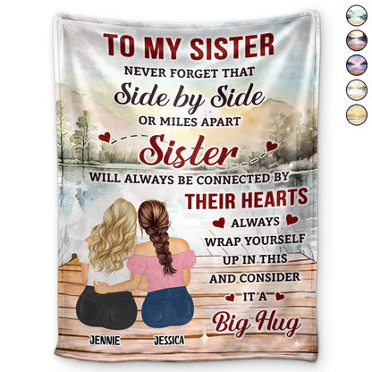 Side by Side in Heart, No Matter How Far Apart – Personalized Sisters Blanket, Custom Names & Characters Hug Gift