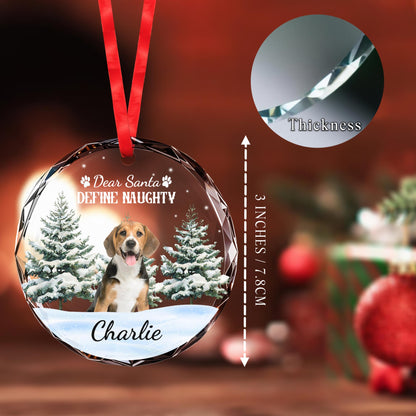 Dear Santa Define Naughty With Cute Dog and Snow Scene - Personalized Custom Circle Glass Ornament - PET064_CGOR