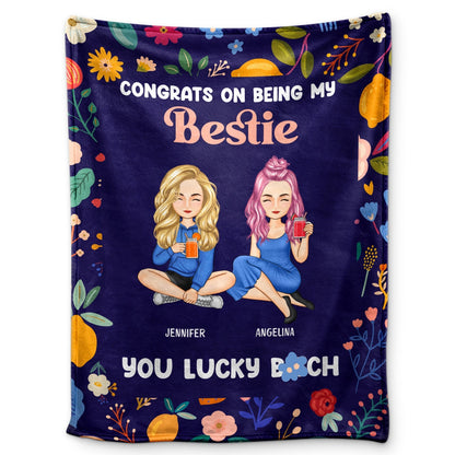 Personalized Bestie Blanket: 'Congrats On Being My Bestie, You Lucky Bitch'