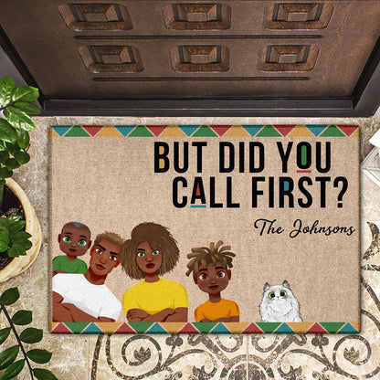 But Did You Call First - Personalized Custom Family Funny Anniversary Doormat