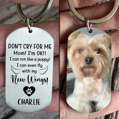 Don't Cry For Me I'm OK - Personalized Custom Pet Photo Memorial Keychain