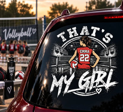 Custom Volleyball Player Window Decal - "That's My Girl" Personalized Car Sticker for Sports Parents