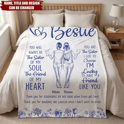 Personalized Blanket "To My Bestie You Are The Sister I Got To Choose" - Custom Friendship Gift For Chosen Sister