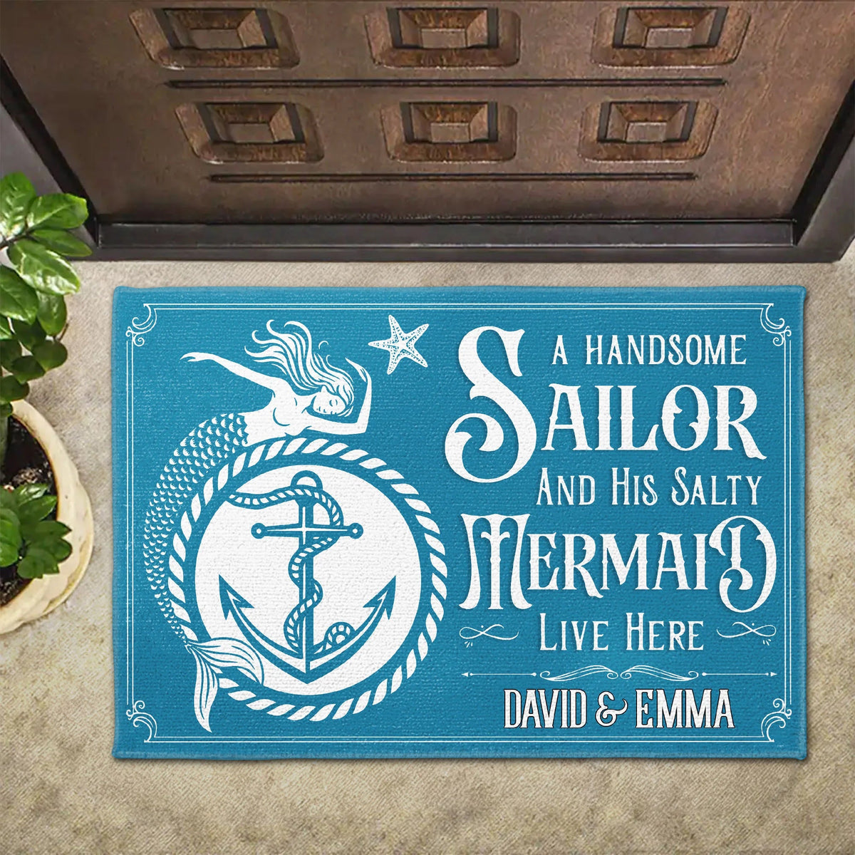 A Handsome Sailor And His Salty Mermaid Live Here - Personalized Nautical Doormat