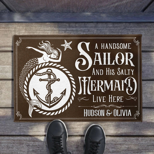 A Handsome Sailor And His Salty Mermaid Live Here - Personalized Nautical Doormat
