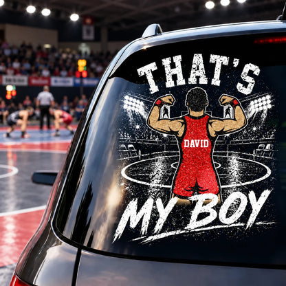 Custom That's My Boy Wrestling Car Decal - Personalized Sports Mom & Dad Sticker for Vehicle Window