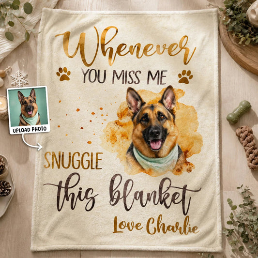 "Whenever You Miss Me, Snuggle This Blanket" Custom Pet Photo Blanket - Personalized Pet Memorial Keepsake Gift