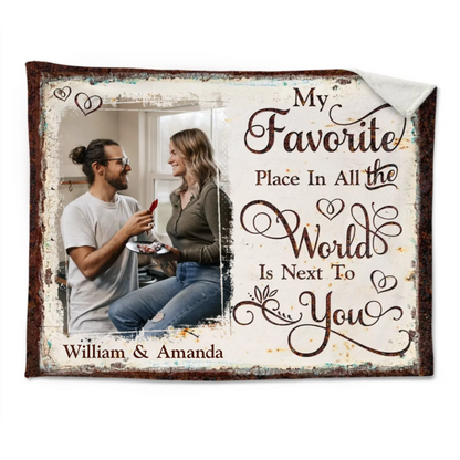 Personalized Couple Throw Blanket With Quote "My Favorite Place In All The World Is Next To You", Anniversary Gift for Boyfriend & Girlfriend