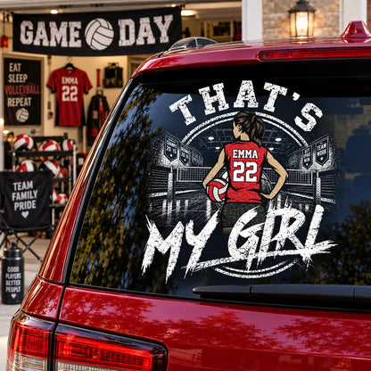 Custom Volleyball Player Window Decal - "That's My Girl" Personalized Car Sticker for Sports Parents