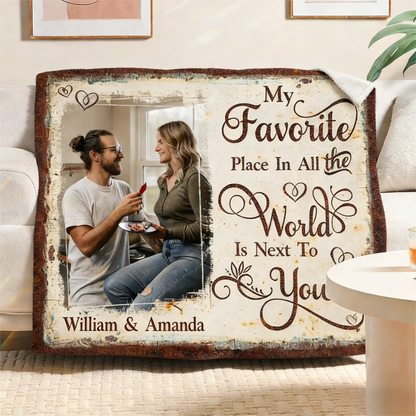 Personalized Couple Throw Blanket With Quote "My Favorite Place In All The World Is Next To You", Anniversary Gift for Boyfriend & Girlfriend