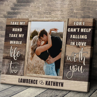 "Take My Hand Take My Whole Life Too" Personalized Canvas / Poster - Custom Couple Photo Wall Art Anniversary Gift