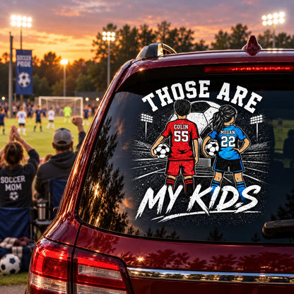 Those Are My Kids Personalized Car Decal - Custom Soccer Player Sticker for Sports Mom and Dad